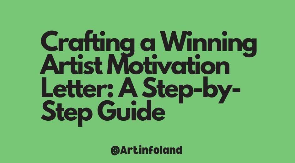 Crafting a Winning Artist Motivation Letter A Step-by-Step Guide