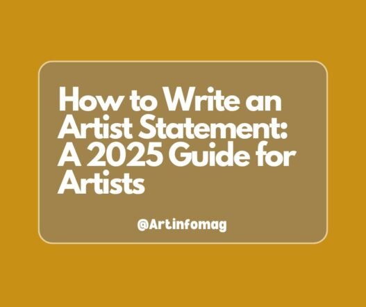 How to Write an Artist Statement: A 2025 Guide for Artists