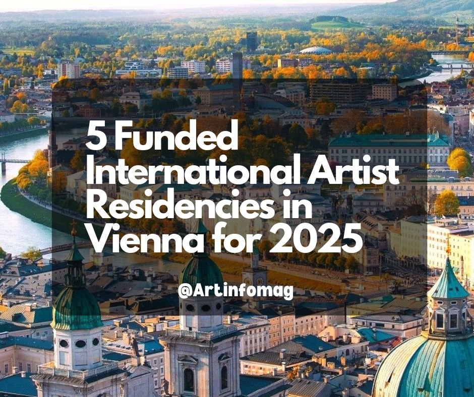 Five Funded International Artist Residencies in Vienna for 2025