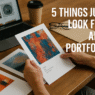 5 Things Jurors Look For in Artist Portfolios