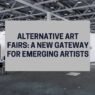 Alternative Art Fairs A New Gateway for Emerging Artists