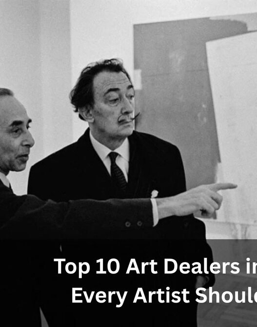 Top 10 Art Dealers in History Every Artist Should Know