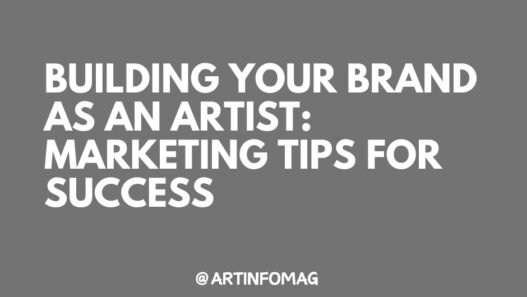 Building Your Brand as an Artist Marketing Tips for Success
