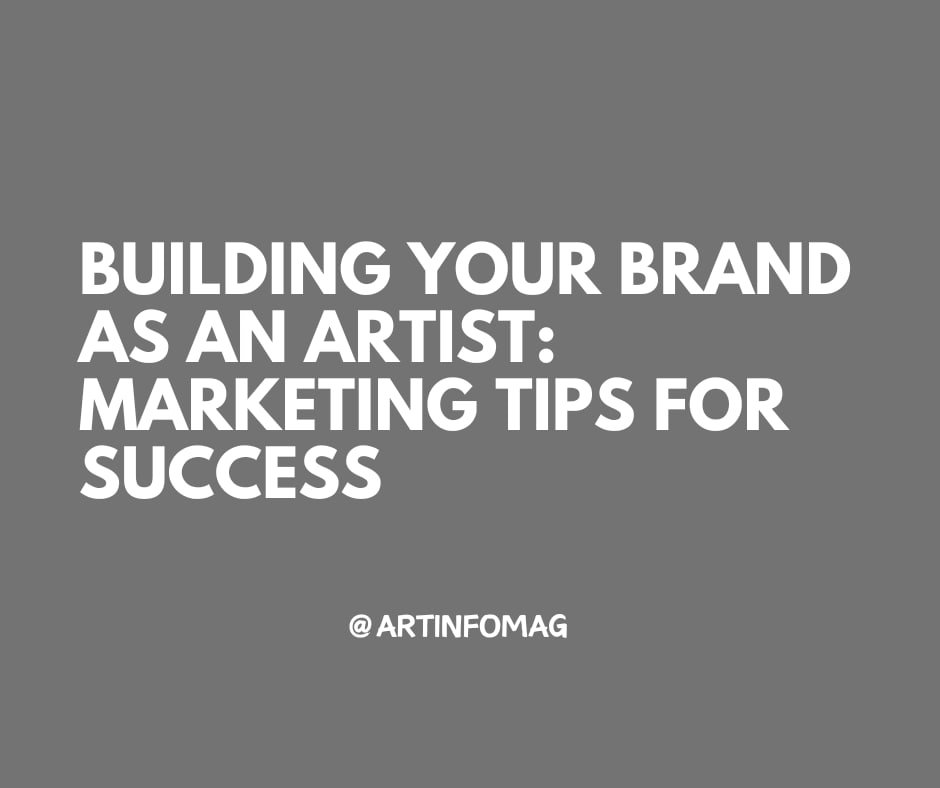 Building Your Brand as an Artist Marketing Tips for Success