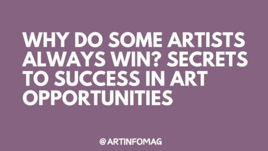 Why Do Some Artists Always Win Secrets to Success in Art Opportunities