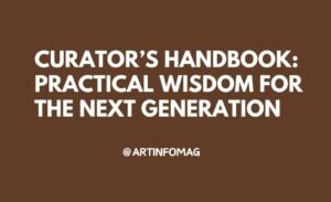 Curator’s Handbook Practical Wisdom for the Next Generation