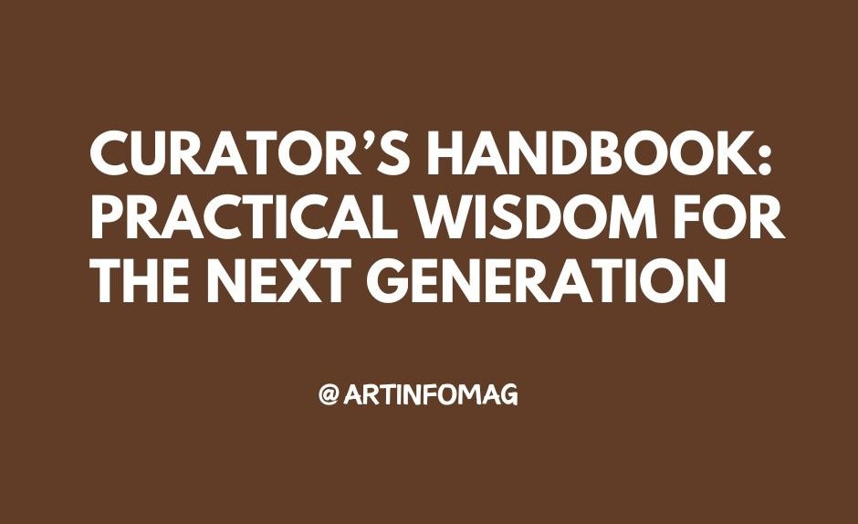 Curator’s Handbook Practical Wisdom for the Next Generation