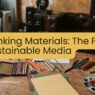 Rethinking Materials The Future of Sustainable Media