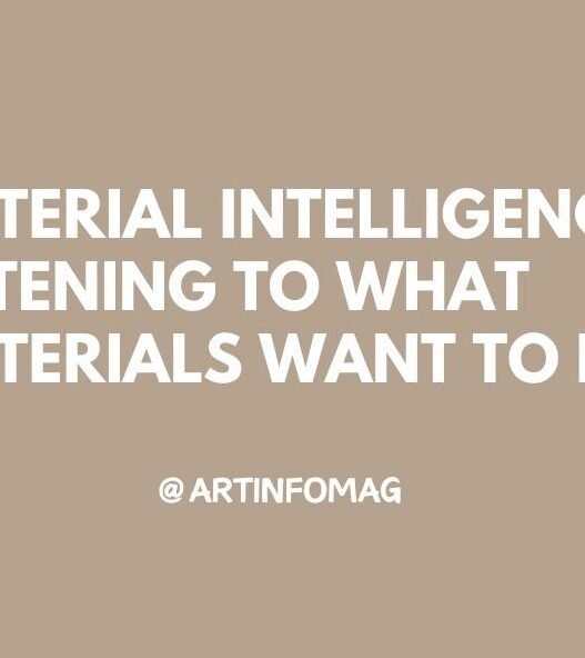 Material Intelligence Listening to What Materials Want to Do