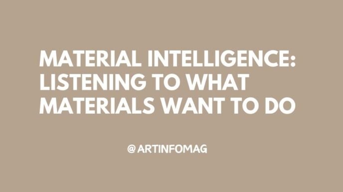 Material Intelligence Listening to What Materials Want to Do