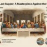 The Psychological Blueprint Leonardo’s The Last Supper