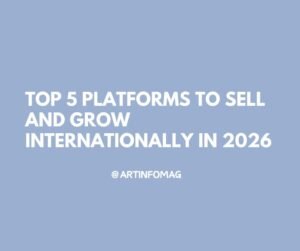 Top 5 Platforms to Sell and Grow Internationally in 2026