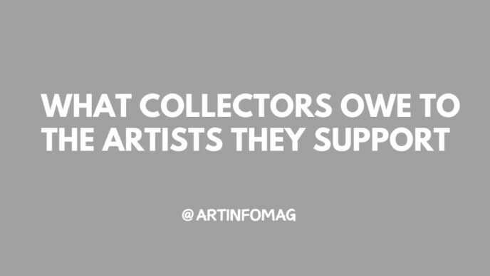 What Collectors Owe to the Artists They Support