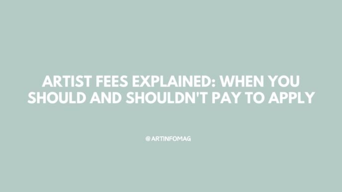 Artist Fees Explained When You Should and Shouldn't Pay to Apply