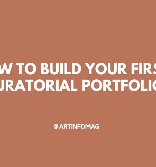How to Build Your First Curatorial Portfolio