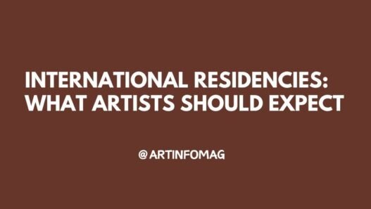 International Residencies What Artists Should Expect