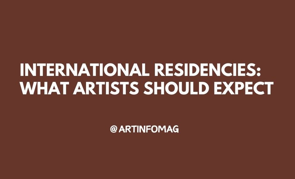 International Residencies What Artists Should Expect