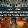 Museum Deaccessioning 2026: A New Era for Private Collectors