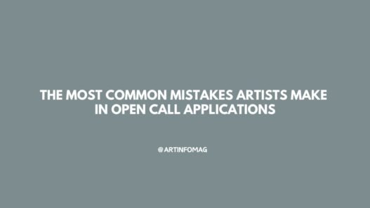 The Most Common Mistakes Artists Make in Open Call Applications