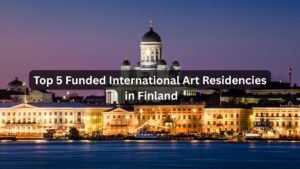 Top 5 Funded International Art Residencies in Finland