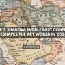War's Shadow Middle East Conflict Reshapes the Art World in 2026