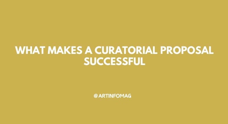 What Makes a Curatorial Proposal Successful