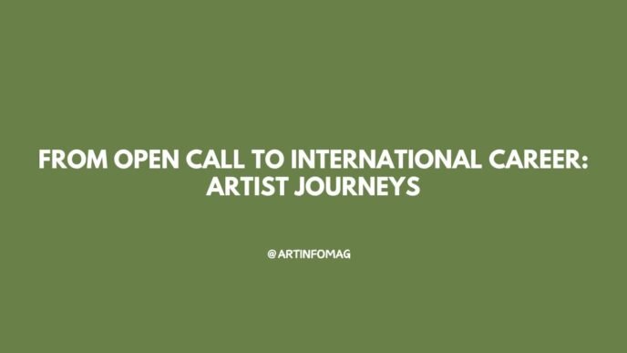 From Open Call to International Career Artist Journeys