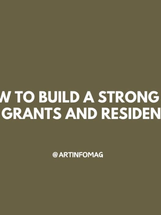 How to build a strong CV for grants and residencies