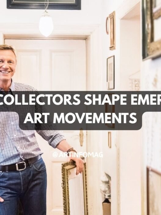 How Collectors Shape Emerging Art Movements
