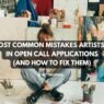 The Most Common Mistakes Artists Make in Open Call Applications (And How to Fix Them)