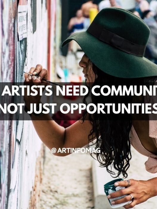 Why Artists Need Communities, Not Just Opportunities