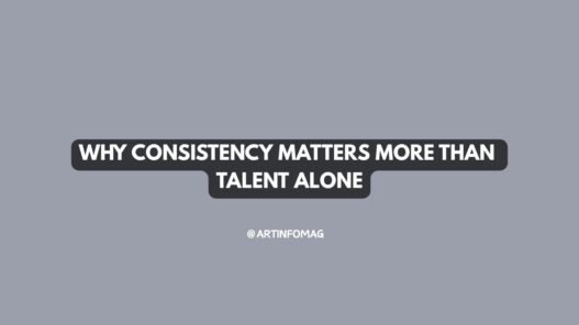 Why Consistency Matters More Than Talent Alone