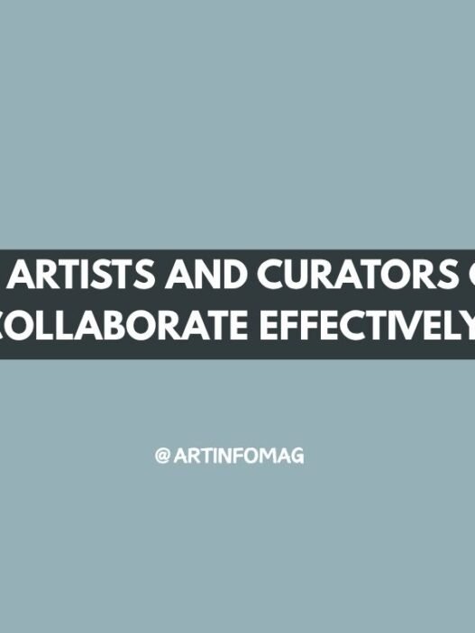 How Artists and Curators Can Collaborate Effectively